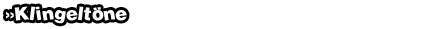 Klingeltöne & Logos